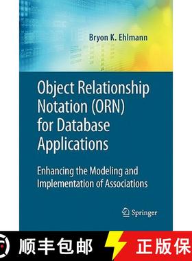 【3-4周达】Object Relationship Notation (ORN) for Database Applications : Enhancing the Modeling and ... [9781441934932]