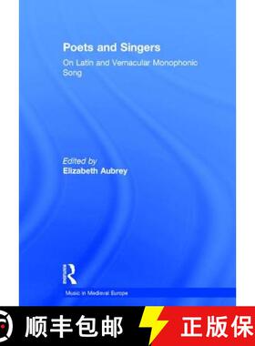 【3-4周达】Poets and Singers: On Latin and Vernacular Monophonic Song [9780754627074]