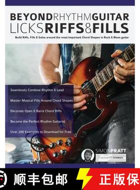 【3-4周达】Beyond Rhythm Guitar: Riffs, Licks and Fills: Build Riffs, Fills & Solos around the most I... [9781911267928]