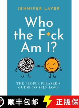 【3-4周达】Who the F*ck Am I?: The People Pleaser's Guide to Self-Love [9780578978239]