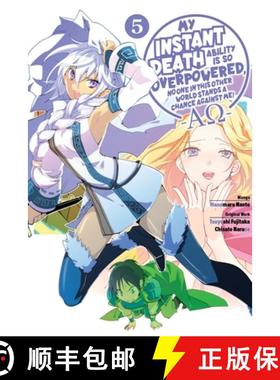 【3-4周达】My Instant Death Ability Is So Overpowered, No One in This Other World Stands a Chance Aga... [9781975368463]