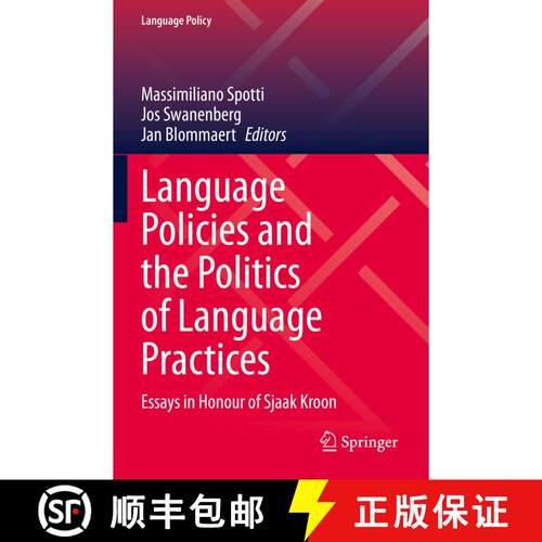 【3-4周达】Language Policies and the Politics of Language Practices : Essays in Honour of Sjaak Kroon [9783030887254]