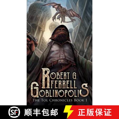 【3-4周达】Goblinopolis, The Tol Chronicles, Book 1 [9781927384183]