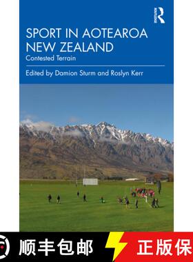 【3-4周达】Sport in Aotearoa New Zealand: Contested Terrain [9780367472566]