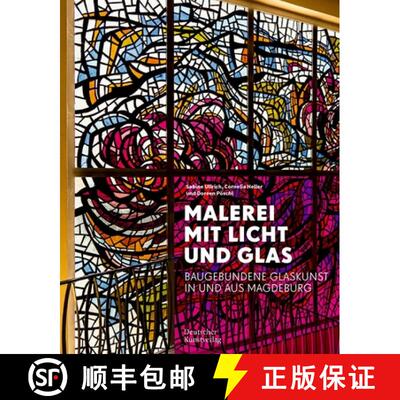 【3-4周达】精装 Malerei Mit Licht Und Glas: Baugebundene Glaskunst in Und Aus Magdeburg [9783422801912]