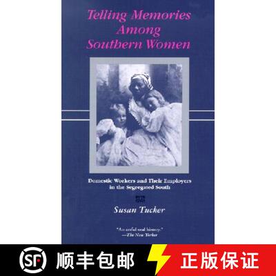 【3-4周达】Telling Memories Among Southern Women – Domestic Workers and Their Employers in the Segre... [9780807127995]