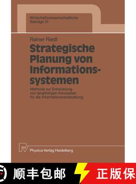 【3-4周达】Strategische Planung von Informationssystemen : Methode zur Entwicklung von langfristigen ... [9783790805482]