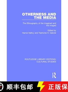 【3-4周达】Otherness and the Media: The Ethnography of the Imagined and the Imaged [9781138699502]