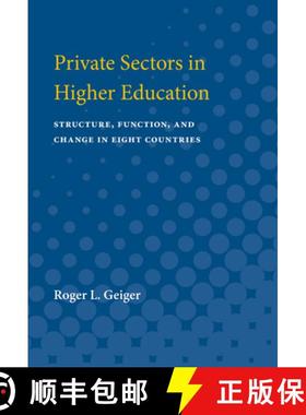 预订 Private Sectors in Higher Education: Structure, Function, and Change in Eight Countries [9780472063680]
