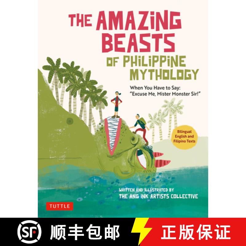 【3-4周达】The Amazing Beasts of Philippine Mythology: When You Have to Say: Excuse Me, Mister Monste... [9780804856676]