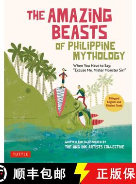 【3-4周达】The Amazing Beasts of Philippine Mythology: When You Have to Say: Excuse Me, Mister Monste... [9780804856676]
