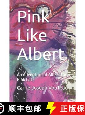 【3-4周达】Pink Like Albert: An Adventure of Albert the Pink Cat [9782959803161]