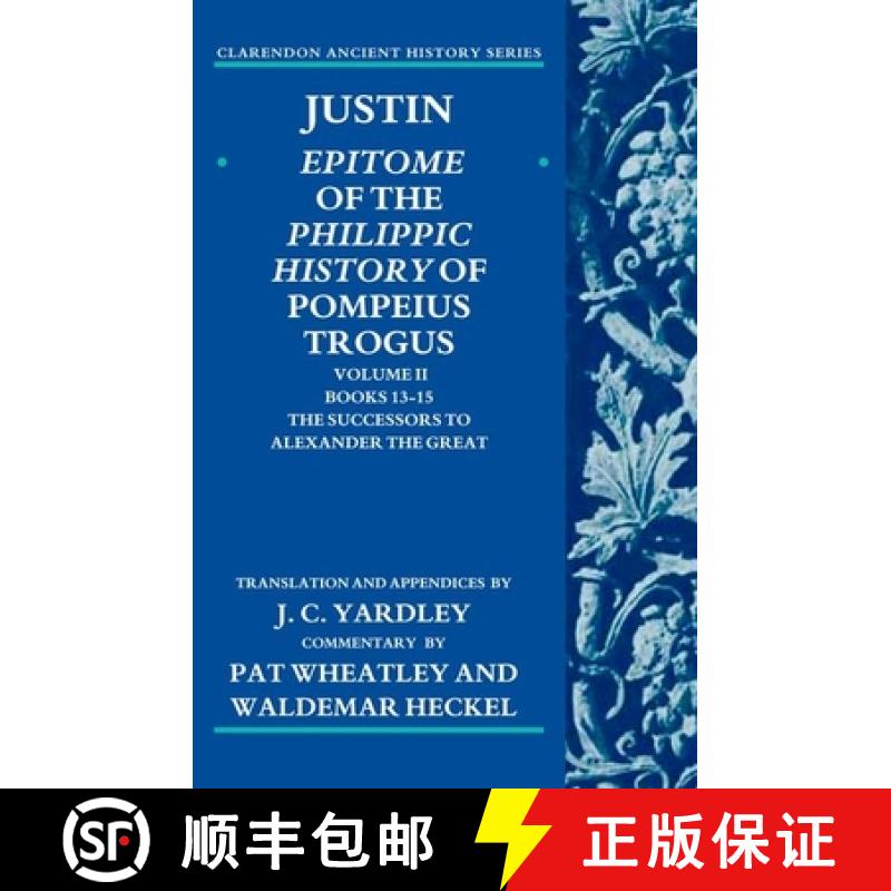 【3-4周达】Justin: Epitome of the Philippic History of Pompeius Trogus: Volume II: Books 13-15:The Su... [9780199277605]