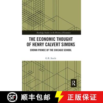 【3-4周达】The Economic Thought of Henry Calvert Simons: Crown Prince of the Chicago School [9780367667207]