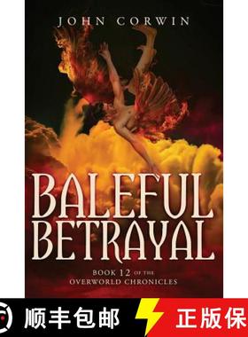 预订 Baleful Betrayal: Overworld Chronicles Book Twelve [9781942453031]