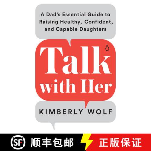 【3-4周达】Talk with Her: A Dad's Essential Guide to Raising Healthy, Confident, and Capable Daughters [9780143135272]