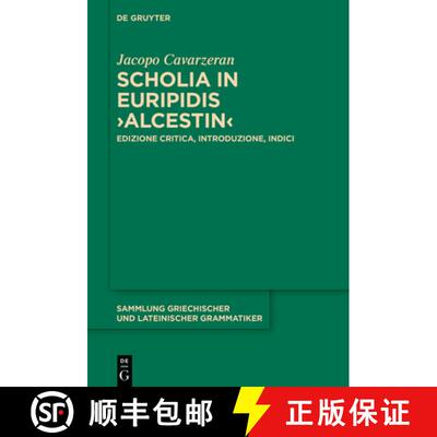 【3-4周达】Scholia in Euripidis ＞Alcestin: Edizione Critica, Introduzione, Indici [9783111388144]