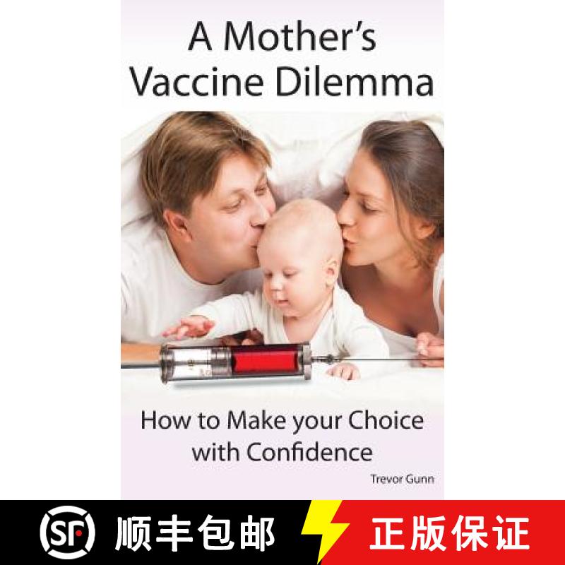 【3-4周达】A Mother's Vaccine Dilemma - How to Make your Choice with Confidence [9780992852214]