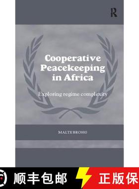 【3-4周达】Cooperative Peacekeeping in Africa : Exploring Regime Complexity [9781138310452]