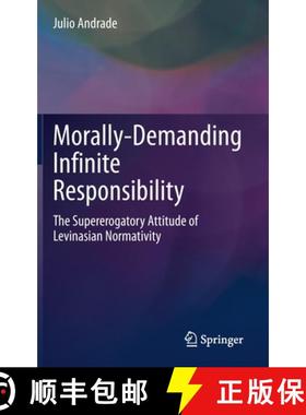 【3-4周达】Morally-Demanding Infinite Responsibility : The Supererogatory Attitude of Levinasian Norm... [9783030616298]