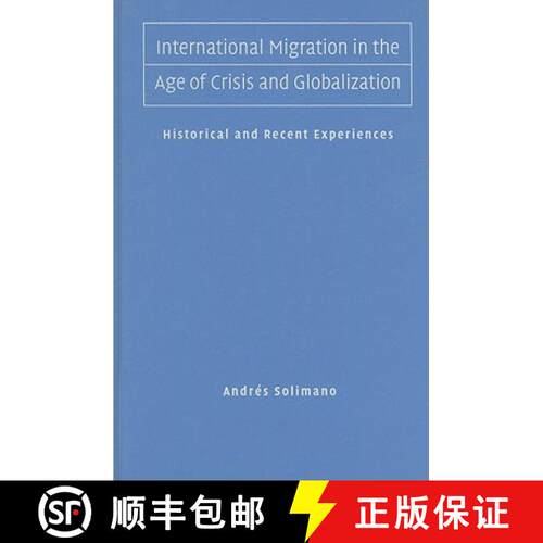 预订 精装 International Migration in the Age of Crisis and Globalization: Historical and Recent Exper... [9780521194259]