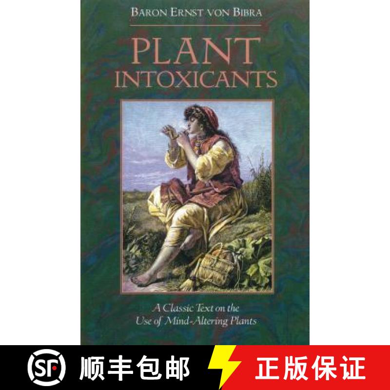 【3-4周达】Plant Intoxicants: A Classic Text on the Use of Mind-Altering Plants [9780892814985]