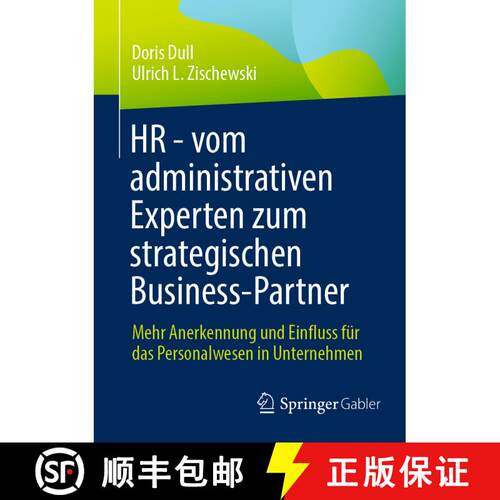 【3-4周达】HR - vom administrativen Experten zum strategischen Business-Partner : Mehr Anerkennung un... [9783658478704]