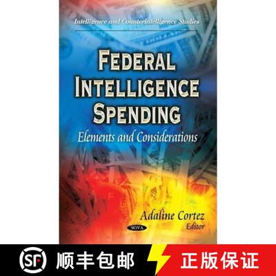 【3-4周达】Federal Intelligence Spending: Elements and Considerations [9781631170379]