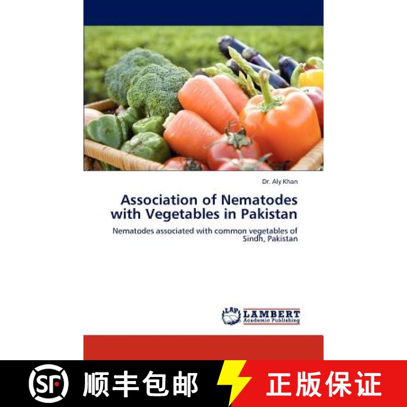 预订 Association of Nematodes with Vegetables in Pakistan [9783845475400]