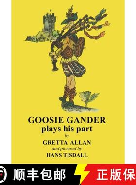 预订 Goosie Gander Plays his Part [9781739168100]