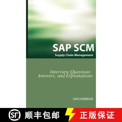 【3-4周达】SAP SCM Interview Questions Answers and Explanations: SAP Supply Chain Management Certific... [9781933804088]