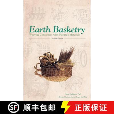 【4周达】Earth Basketry, 2nd Edition: Weaving Containers with Nature's Materials: Weaving Containers ... [9780764353437]