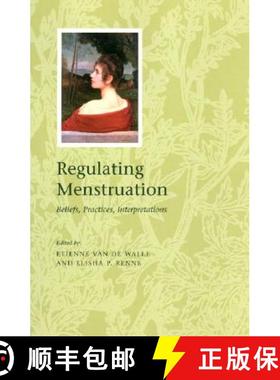 【3-4周达】Regulating Menstruation: Beliefs, Practices, Interpretations [9780226847443]