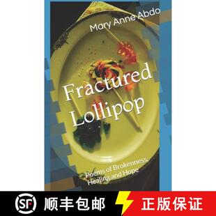 【3-4周达】Fractured Lollipop: Poems of Brokenness, Healing and Hope [9798218264819]
