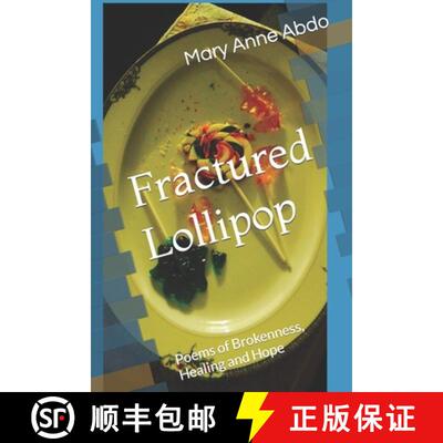 【3-4周达】Fractured Lollipop: Poems of Brokenness, Healing and Hope [9798218264819]