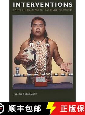 【3-4周达】Interventions: Native American Art for Far-Flung Territories [9780295988511]