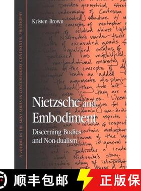 【3-4周达】Nietzsche and Embodiment: Discerning Bodies and Non-Dualism [9780791466520]