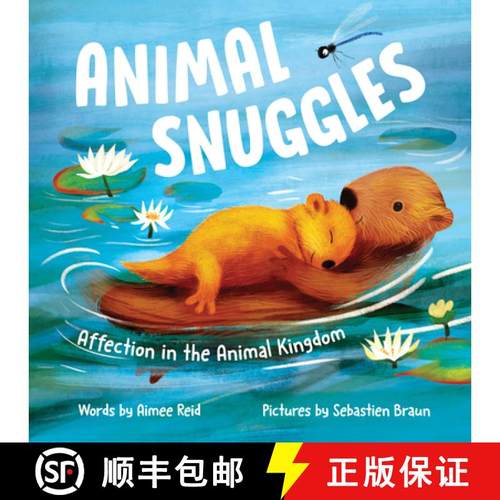 Animal Snuggles : Affection in the Animal Kingdom [9781728275406]