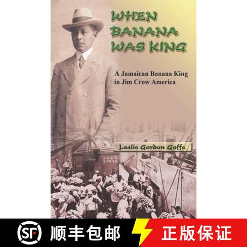 【3-4周达】When Banana Was King: A Jamaican Banana King in Jim Crow America [9789768202239]