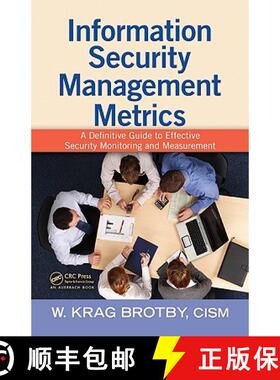 【3-4周达】Information Security Management Metrics: A Definitive Guide to Effective Security Monitori... [9781420052855]