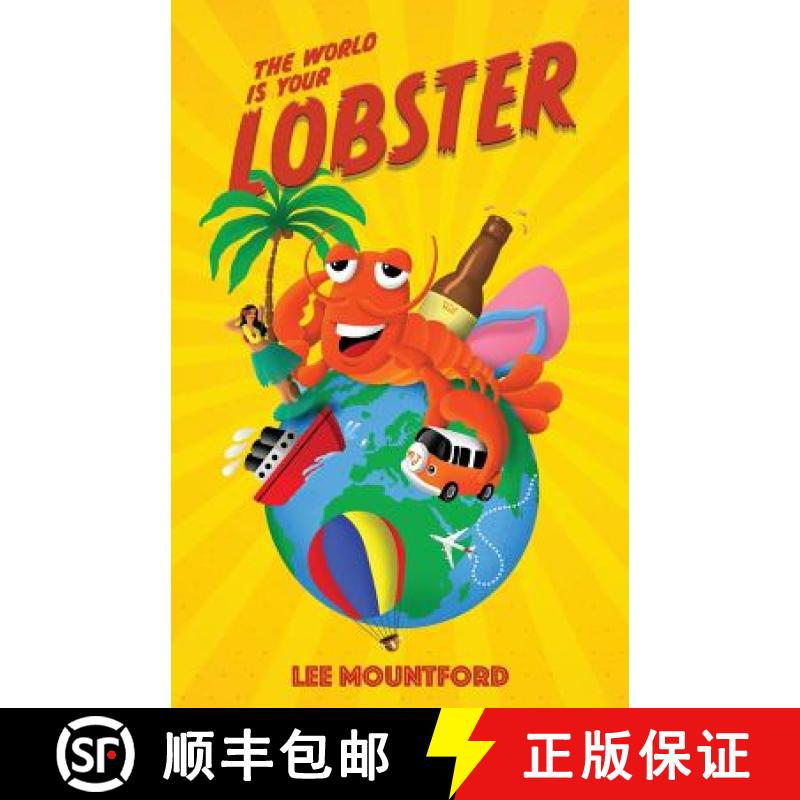 【3-4周达】The World is your Lobster: One globe. Two backpacks. A year of side splitting fun [9780648563211]