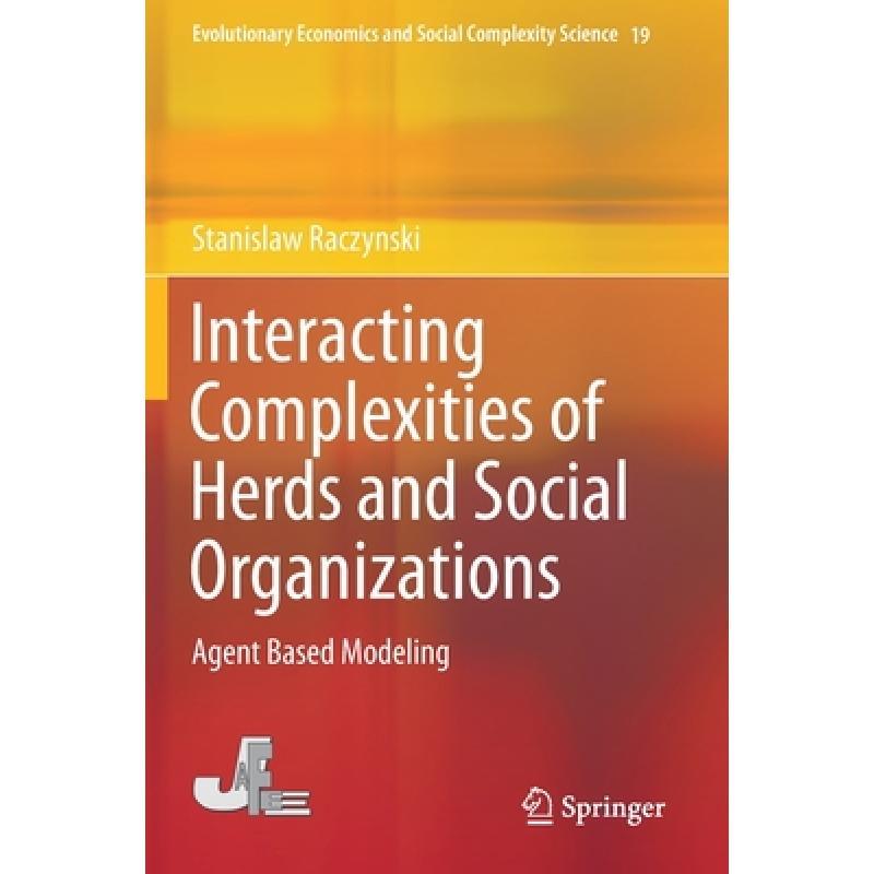 【4周达】Interacting Complexities of Herds and Social Organizations : Agent Based Modeling [9789811393396] 书籍/杂志/报纸 原版其它 原图主图