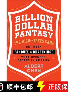 【3-4周达】Billion Dollar Fantasy: The High-Stakes Game Between FanDuel and DraftKings That Upended S... [9780544911147]
