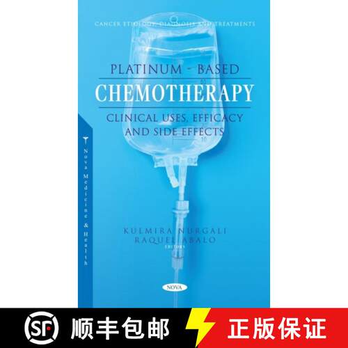 【3-4周达】Platinum-Based Chemotherapy: Clinical Uses, Efficacy and Side Effects [9781685079727]