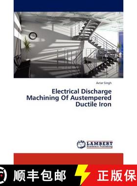 预订 Electrical Discharge Machining of Austempered Ductile Iron [9783659309137]