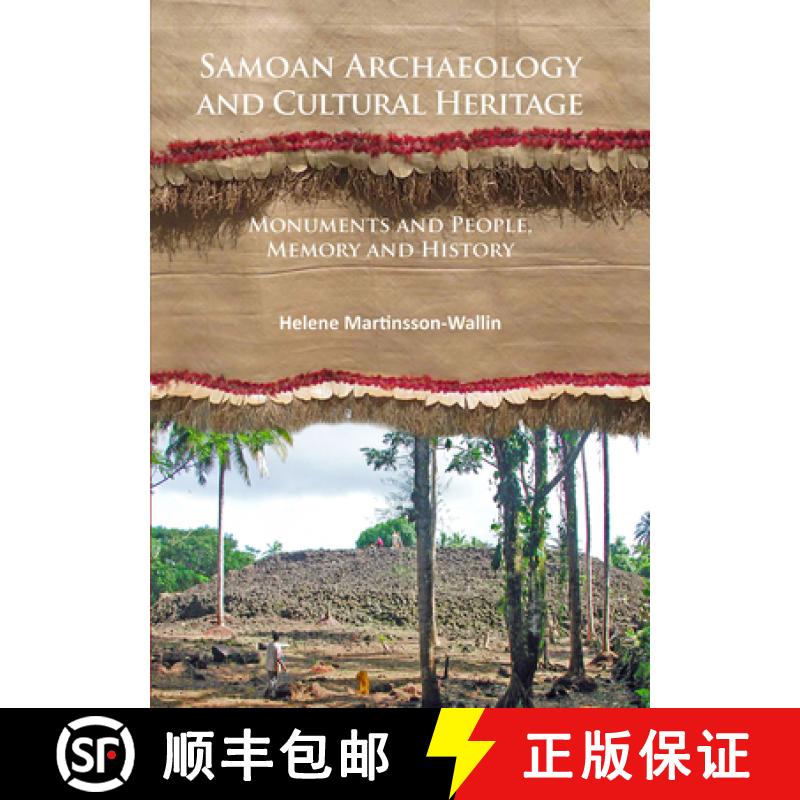【3-4周达】Samoan Archaeology and Cultural Heritage: Monuments and People, Memory and History [9781784913090]