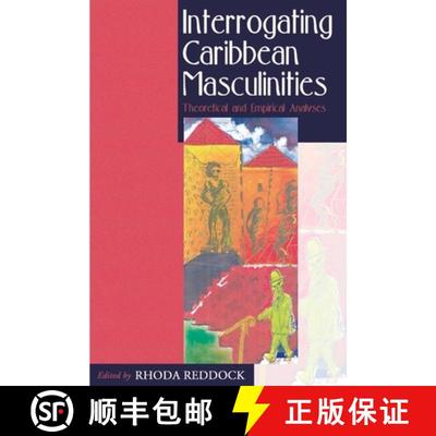 预订 Interrogating Caribbean Masculinities: Theoretical and Empirical Analyses [9789766401382]