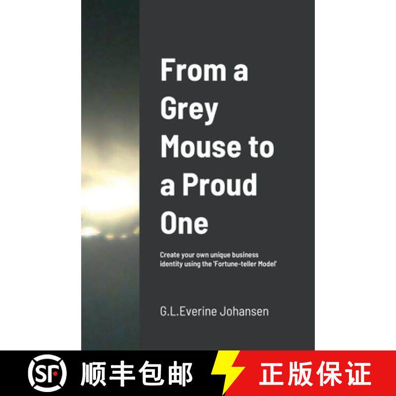 【3-4周达】From a Grey Mouse to a Proud One: Create your own unique business identity using the 'Fort... [9781716030260]