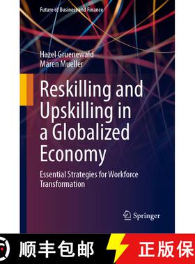 【3-4周达】Reskilling and Upskilling in a Globalized Economy : Essential Strategies for Workforce Tra... [9783658483838]