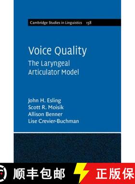 【3-4周达】Voice Quality: The Laryngeal Articulator Model - Voice Quality: The Laryngeal Articulator ... [9781108498425]